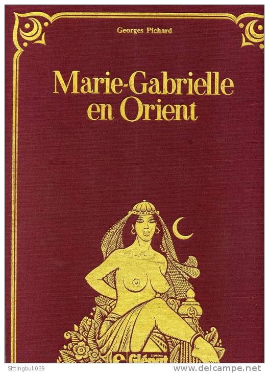 MARIE-GABRIELLE EN ORIENT, Georges PICHARD - Edition Originale, 1981, Editions Glénat - Other & Unclassified