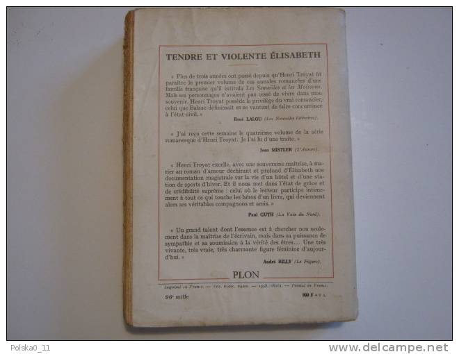 HENRI  TROYAT   LES SEMAILLES ET LES MOISSONS  TRENDRE ET VIOLENTE ELISABETH  PLON - Autres & Non Classés