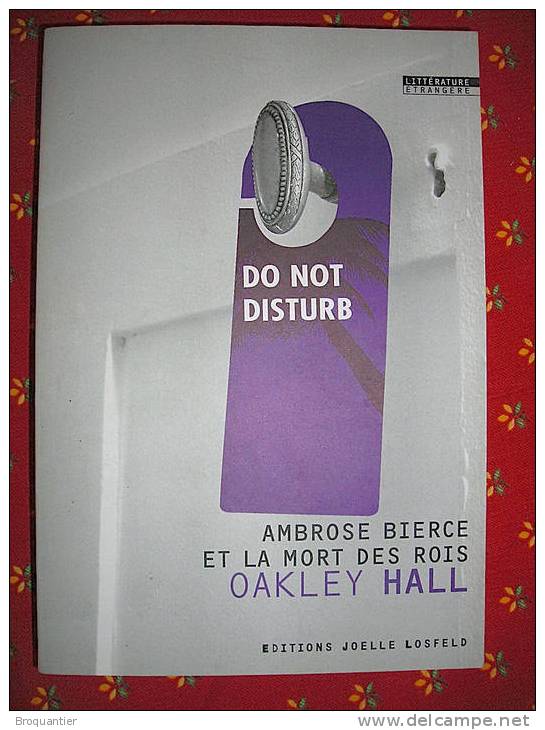 Ambrose Bierce Et La Mort Des Rois De Oakley Hall. - Aventura