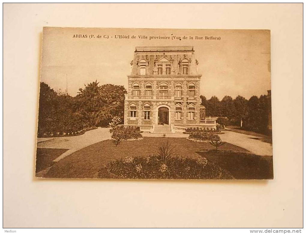 62 ARRAS Le Hotel De Ville Provisoire  Vue De La Rue Beffara Cca 1910´s    VF   D37308 - Arras