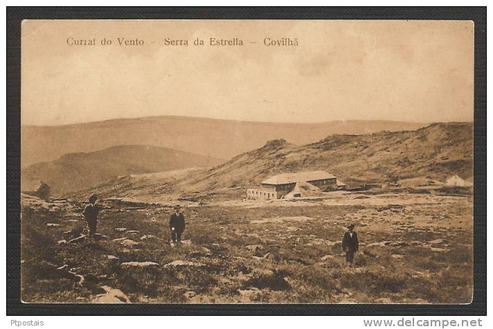 COVILHA (Portugal) - Curral Do Vento - Serra Da Estrela - Castelo Branco