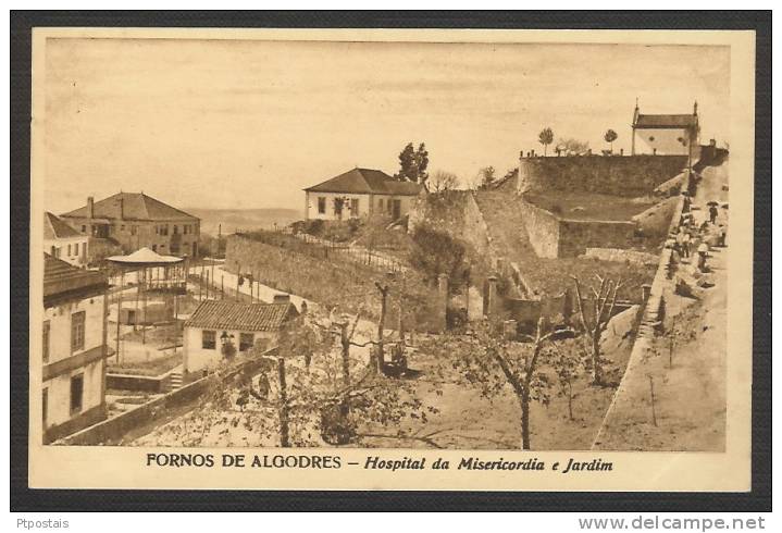 FORNOS DE ALGODRES (Serra Da Estrela - Portugal) - Hospital Da Misericordia E Jardim - Guarda