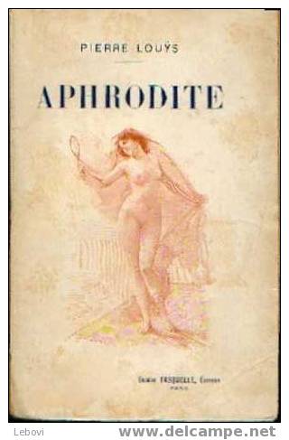 "Aphrodite" LOUYS, P." Ed. Fasquelle Paris 1922 - Illustrations De A. Calbet - Action