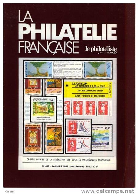 La Philatélie Française N°439 Janv. 1991  Organe Officiel  TBE - Francés (desde 1941)