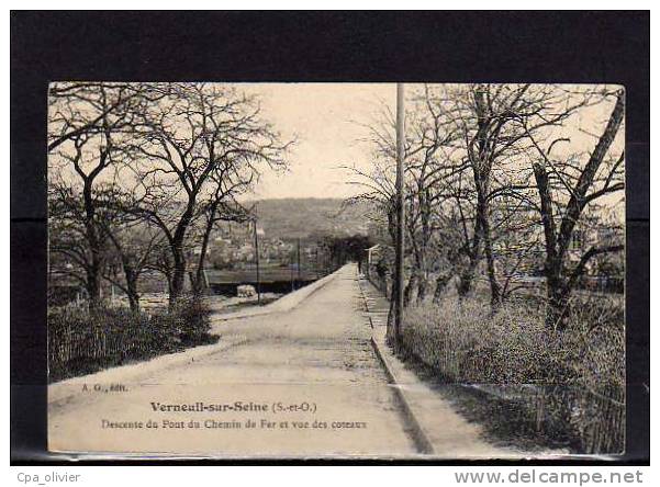 78 VERNEUIL SUR SEINE Descente Du Pont Du Chemin De Fer, Coteaux, Vue Générale, Ed AG, 1910 - Verneuil Sur Seine
