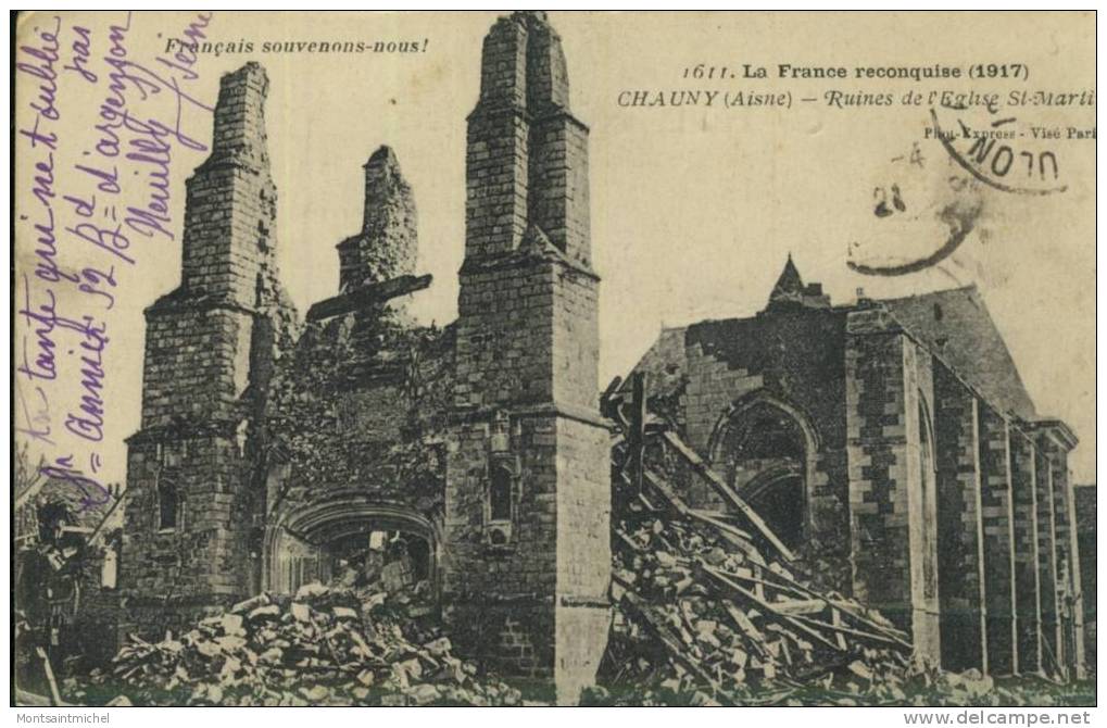 Chauny. Aisne 02. La France Reconquise (1917). Ruines De L´Eglise Saint-Martin. ´Français Souvenons-nous´ - Chauny