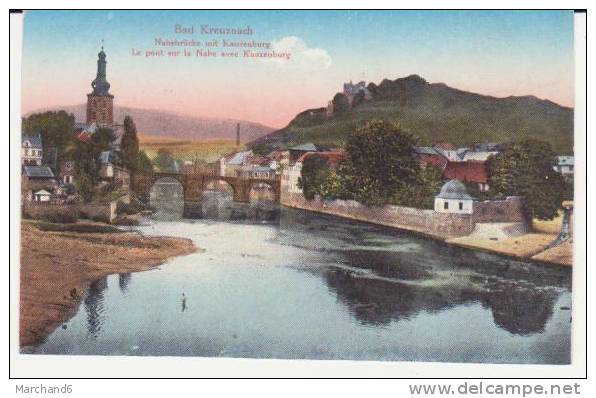 BAD KREUZNACH . NAHEBRUCKE MIT KAUZENBURG . LE PONT SUR LA NAHE AVEC KAUZENBURG - Bad Kreuznach