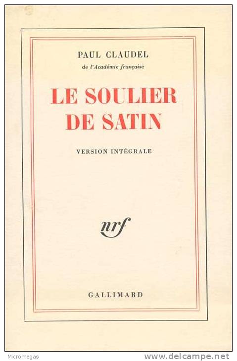 Paul Claudel : Le Soulier De Satin - Auteurs Français