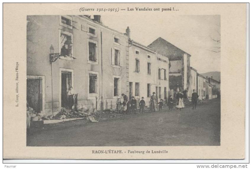 Raon L'Etape  Faubourg De Luneville  Les Vendales Ont Passés  Guerre 14-18 - Raon L'Etape