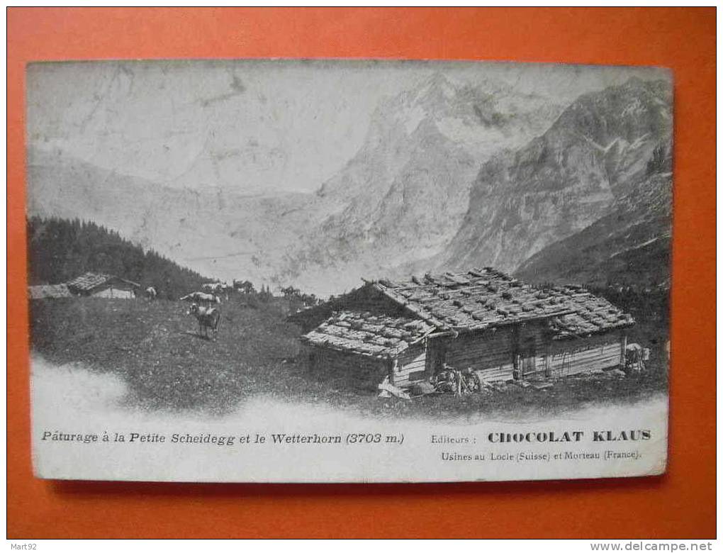 PATURAGE A LA PETITE SCHEIDEGG  CHOCOLAT KLAUS LOCLE ET MORTEAU - Le Locle