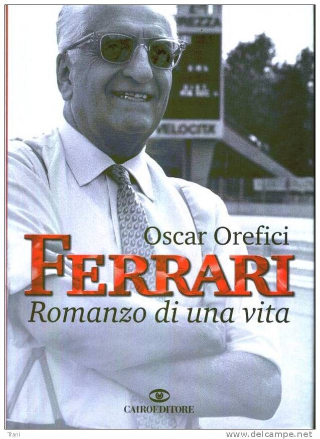 ENZO FERRARI - Romanzo Di Una Vita - Sport