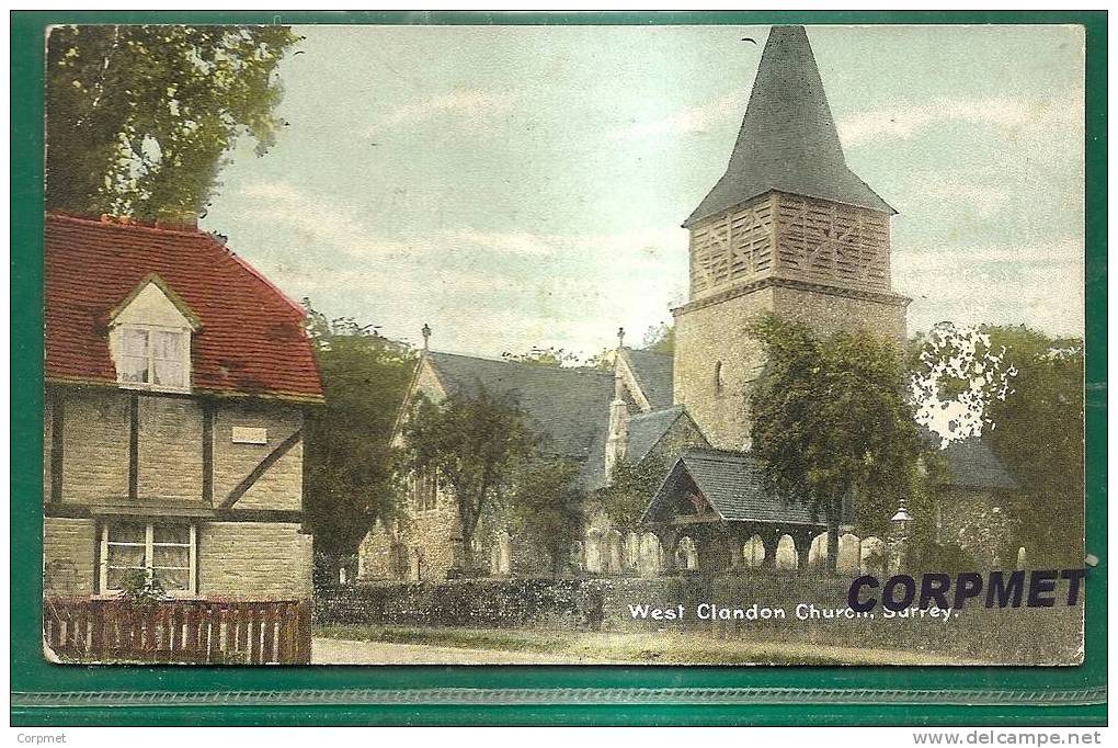 WEST CLANDON CHURCH - SURREY 1910 POSTCARD Sent To CROSCOMBE - Surrey