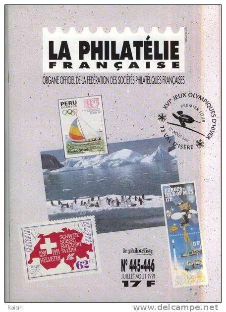 La Philatélie Française N°445 446 Juillet Août 1991  Organe Officiel TBE - Français (àpd. 1941)
