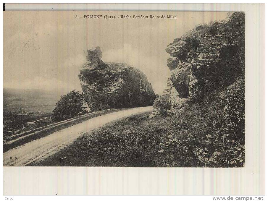 POLIGNY. - Roche Percée Et Route De Milan. - Poligny