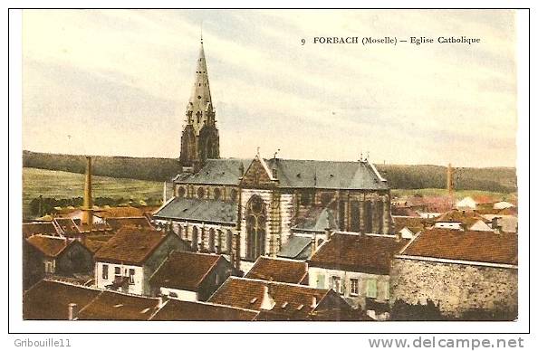 FORBACH   -   ** L´EGLISE  CATHOLIQUE **   -    Editeur : C. BERGERET De Strasbourg   N° 9 - Forbach
