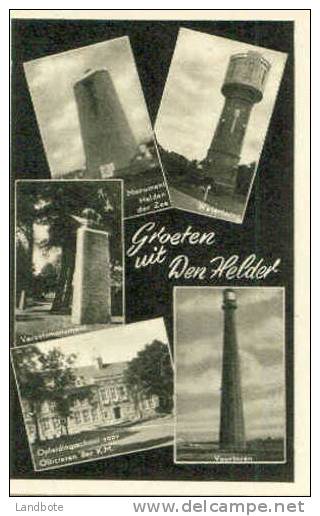 Groeten Uit Den Helder - Monument Helden Der Zee - Watertoren - Verzetsmonument - Vuurtoren - Opleidingsschool Voor Offi - Den Helder