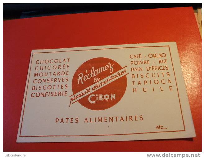 BUVARD  :PRODUITS ALIMENTAIRES "CIBON "/TAILLE : 21 CM X 13 CM - Levensmiddelen