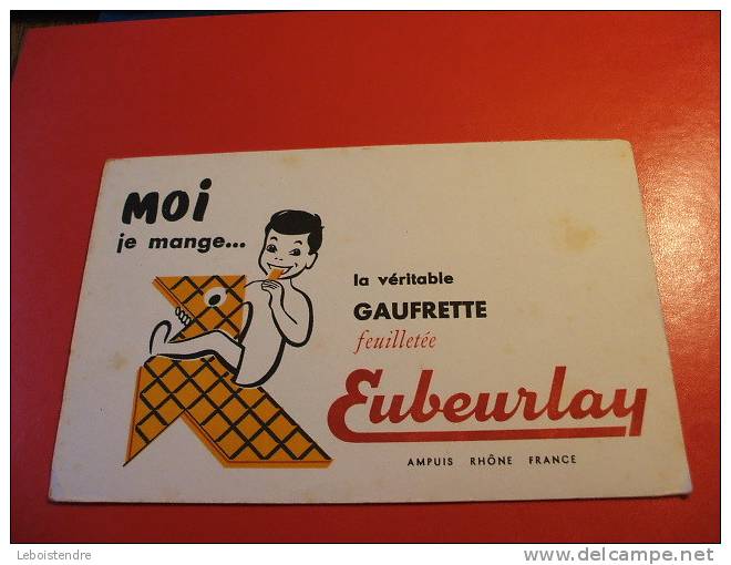 BUVARD :MOI JE MANGE LA VERITABLE GAUFRETTES EUBEURLAY /  TAILLE: 21 CM X 13.5 CM - Sucreries & Gâteaux