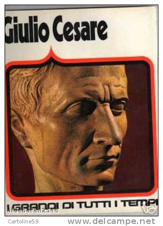 GIULIO CESARE I GRADI DI TUTTI I TEMPI 1976 -74 PAG - Bibliografie