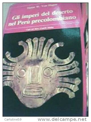 GLI IMPERI DESERTO PRECOLOMBIANO   ED 1981 189 PAG - Storia, Biografie, Filosofia