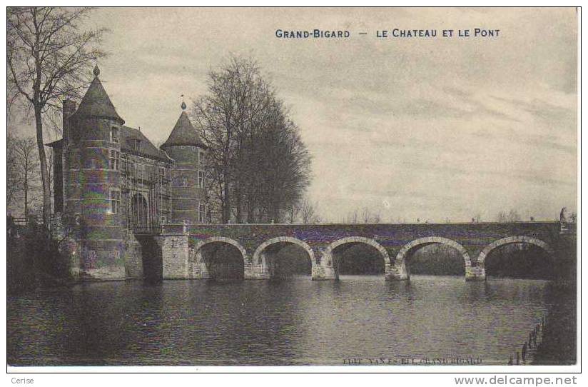 Grand-Bigard -Le Château Et Le Pont. - Dilbeek