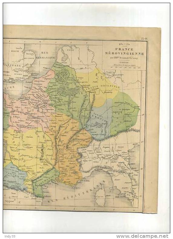 - FRANCE MEROVINGIENNE . CARTE GRAVEE EN COULEURS AU XIXe S. SOUS LA DIRECTION DE Mrs DRIOUX ET LEROY - Mapas Geográficas