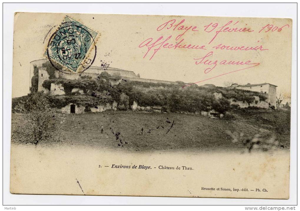 1906 Environs De  BLAYE  Chateau De Thau ( Affranchie Et Obliterée Recto Verso ) - Blaye