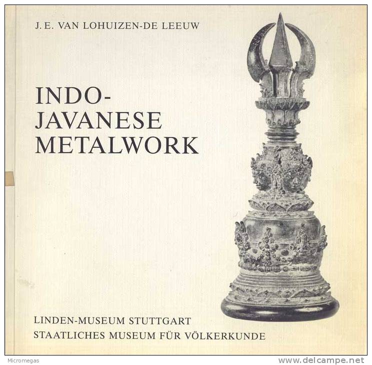 J.E. Van Lohuizen-De Leeuw : Indo-Javanese Metalwork - Kultur