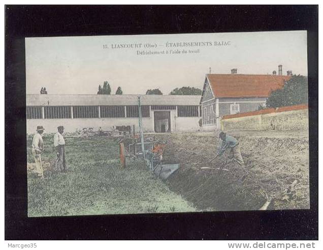 Liancourt établissement Bajac Défrichement à L'aide Du Treuil Pas D'édit.n° 15 Couleur  Agriculture Belle Carte - Liancourt