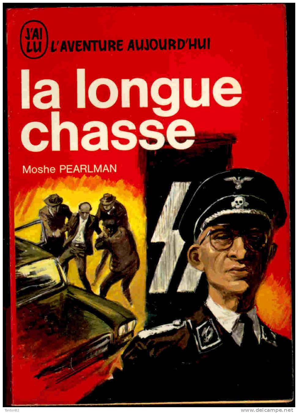 J´ai Lu " L´aventure Aujourd´hui " N°A 249 - La Longue Chasse - Moshe Pearlman - Aventure