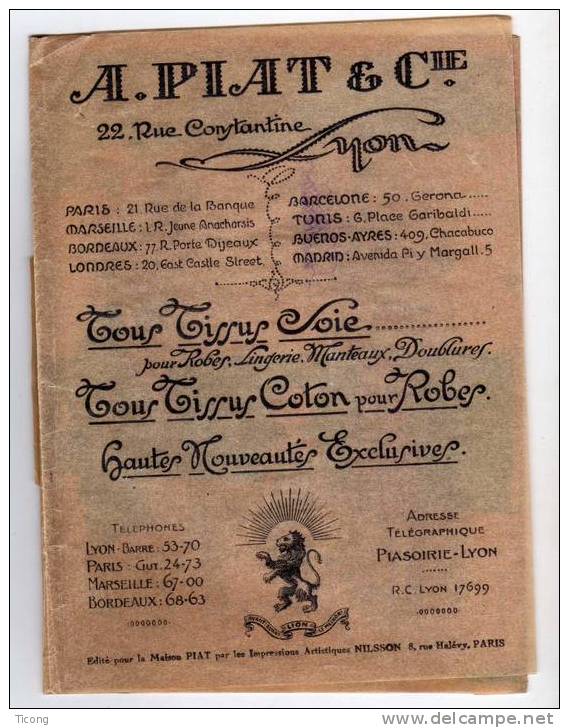 SUPERBE PUBLICITE ANCIENNE  A. PIAT ET CIE SOIERIES COTONS  A LYON ( MODES ) - 1900-1940