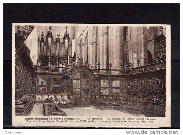 83 STE BAUME (envs St Maximin) Eglise, Basilique, Intérieur, Choeur, Orgues, Ed Tardy, 193? - Saint-Maximin-la-Sainte-Baume