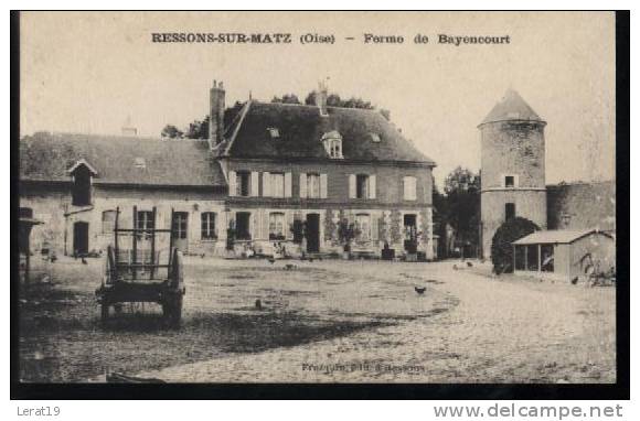 RESSONS SUR MATZ....FERME DE BAYENCOURT....... ECRITE.......‹(•¿•)› - Ressons Sur Matz