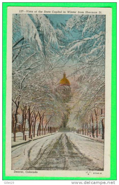 DENVER, CO - VISTA OF THE STATE CAPITOL IN WINTER FROM SHERMAN ST. IN 1947 - - Denver