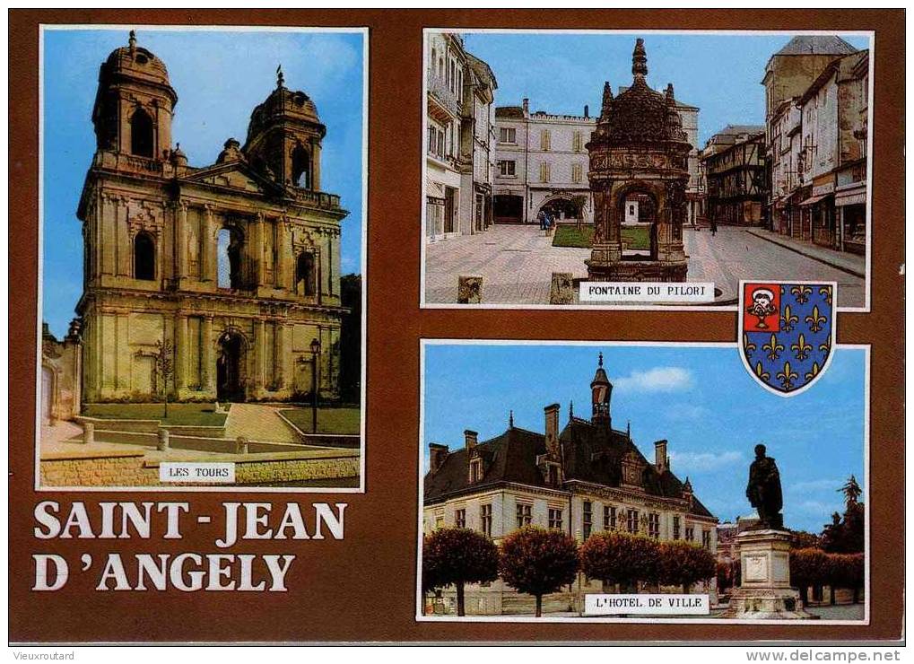 CPSM.  SAINT JEAN D'ANGELY. LES TOURS. FONTAINE DU PILORT. L'HOTEL DE VILLE. BLASON. ANNEE 80. - Saint-Jean-d'Angely