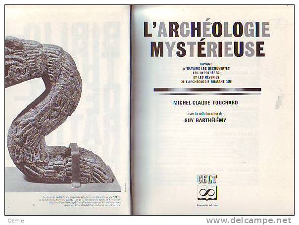 L´ ARCHEOLOGIE  MYSTERIEUSE  DE MICHEL TOUCHARD - Archeologia