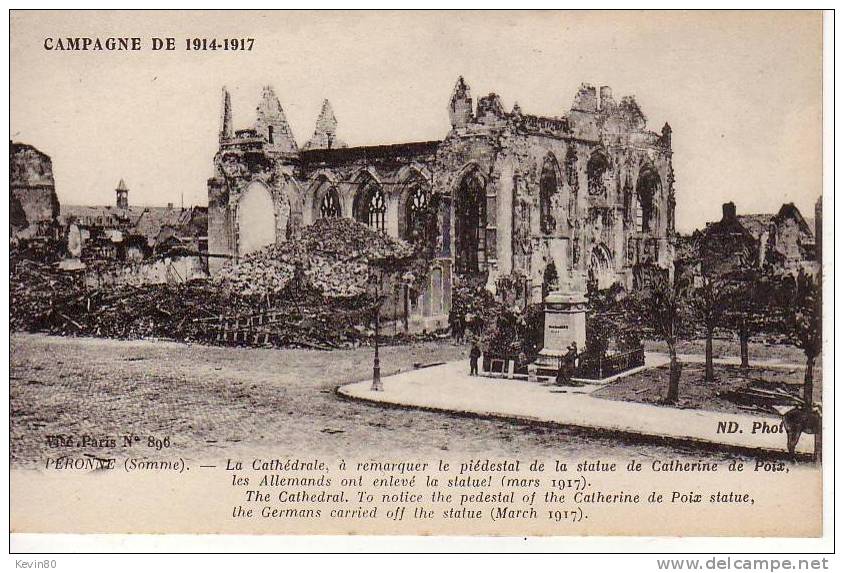 80 Campagne De 1714-1917 PERONNE La Cathédrale à Remarquer Le Piédestal De La Statue De Catherine De Poix ..... - Peronne