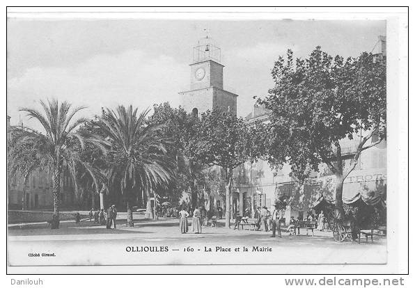 83 // OLLIOULES, La Place Et La Mairie, N° 160 Cliché Giraud,  -- ANIMEE - Ollioules