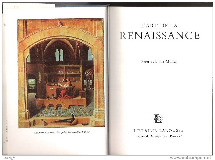 L'ART DE LA RENAISSANCE - PETER ET LINDA MURRAY - LAROUSSE -1963 - NOMBREUSES ILLUSTRATIONS - Arte