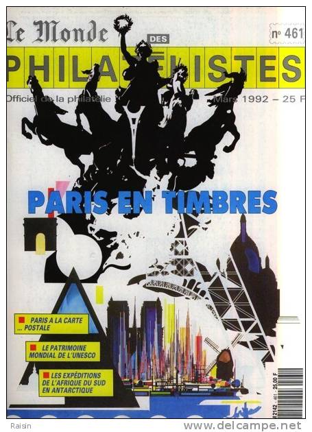 Le Monde Philatélistes N°461 Mars1992 PARIS En Timbres UNESCO Expéditions Afrique Du Sud En Antarctique TBE - Francesi (dal 1941))