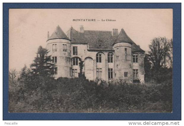 OISE - CP MONTATAIRE - LE CHATEAU - ECRITE EN 1918 - Montataire