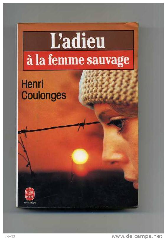 - L´ADIEU A LA FEMME SAUVAGE . PAR H. COULONGES . LE LIVRE DE POCHE N° 5553 1990 . - Aventure