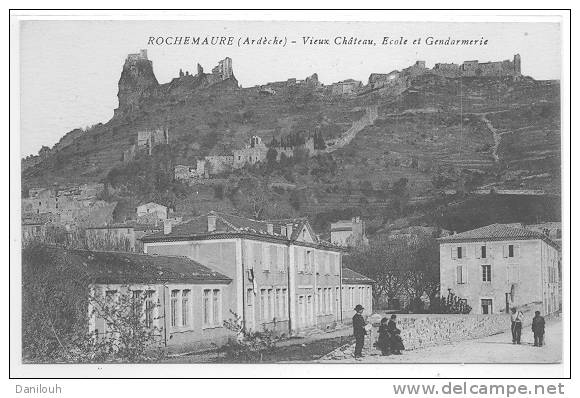 07 // ROCHEMAURE / Vieux Chateau, Ecole, Et Gendarmerie, ANIMEE - Rochemaure