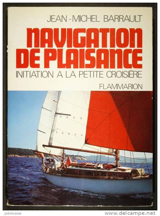 Initiation à La Petite Croisière De Jean-Michel Barrault Par Flammarion - 234 Pages - N&B - TTB - Bateau