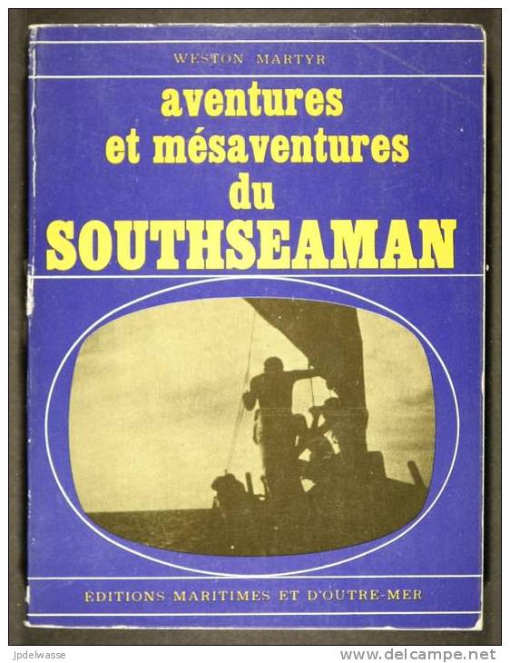 Aventures Du Southseaman De Weston Martyr Par Éditions Maritimes Et D'outre-mer - 320 Pages - N&B - TB - Barche