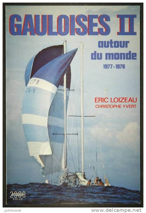 Gauloise II Autour Du Monde De Éric Loiseau Et Christophe Yvert - Édition Solar - 112 Pages - N&B - TTB - Bateau