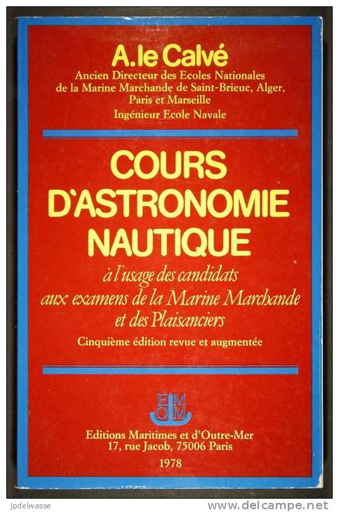 Gauloise II Autour Du Monde De A. Le Calvé - Éditions Maritimes Et D'Outre-mer - 269 Pages - N&B - TTB - Bateau
