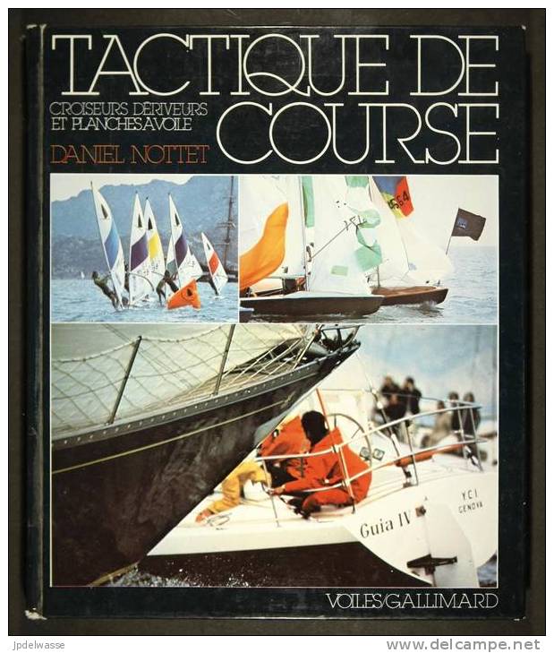 Tactique De Course De Daniel Nottet - Éditions Voiles/Gallimard - 269 Pages - N&B - TB - Boats