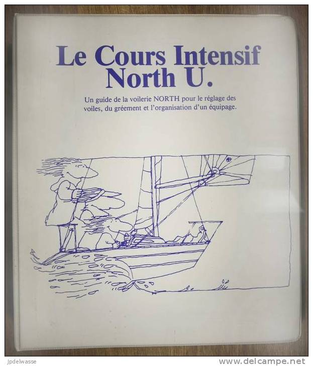 Le Cours Intensif North U. Par North Sails Inc. - 203 Pages - N&B - Superbe - Boten