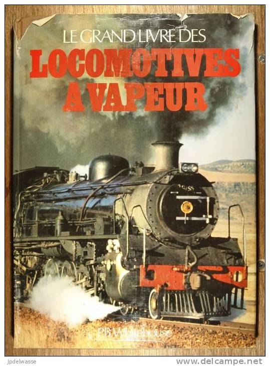 Le Grand Livre Des Locomotives à Vapeur - Modellismo